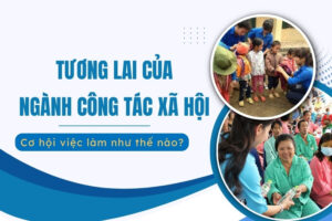 Tương lai của ngành Công tác xã hội