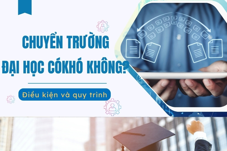 Chuyển trường đại học có khó không?