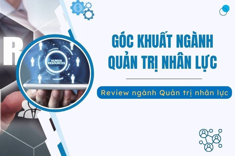 góc khuất ngành quản trị nhân lực