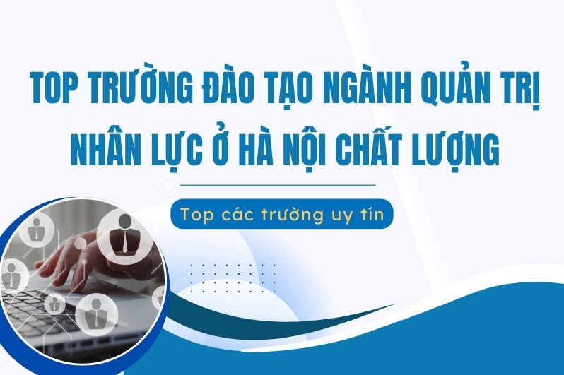 Ngành Quản trị nhân lực học trường nào ở Hà Nội