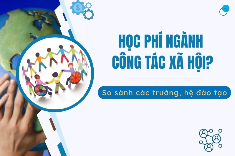 Học phí ngành Công tác xã hội